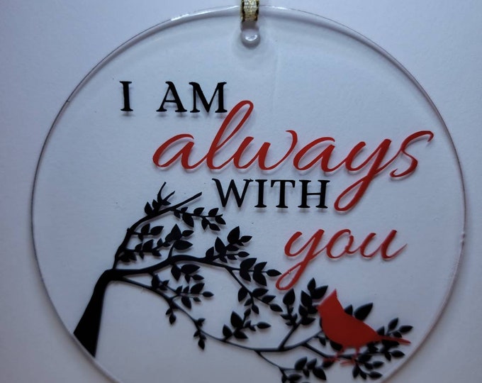 I Am/We Are Always With You Acrylic Flat Round 4" Ornament