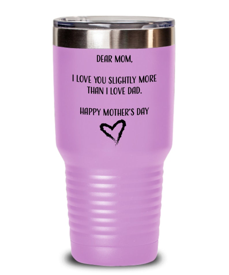 gift from daughter mom gift gift from son Funny tumbler for mom Mother/'s Day insulated drinkware i love you slightly more than dad