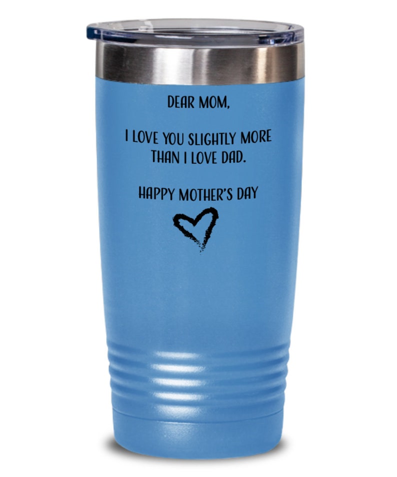 gift from daughter mom gift gift from son Funny tumbler for mom Mother/'s Day insulated drinkware i love you slightly more than dad