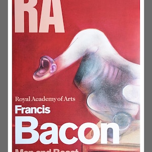 May include: A poster advertising an exhibition of Francis Bacon's work at the Royal Academy of Arts. The poster features a painting of a white, contorted figure with a large, open mouth. The text on the poster reads "RA", "Royal Academy of Arts", "Francis Bacon", "Man and Beast", "29 January - 17 April 2022", and "Friends of the RA go free".