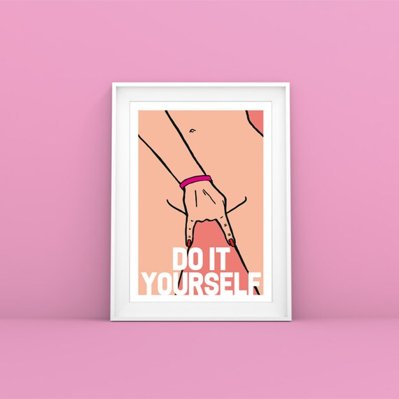 DO IT YOURSELF Art Print Self Love Female Empowerment Etsy