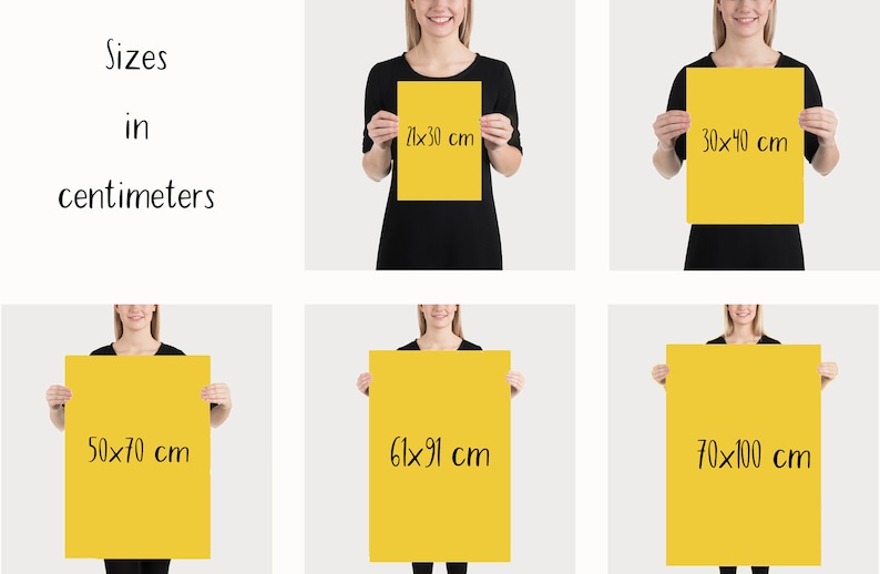 May include: Image showing six yellow rectangular posters with black text indicating sizes in centimeters. The sizes are 21x30 cm, 30x40 cm, 50x70 cm, 61x91 cm, and 70x100 cm. The text "Sizes in centimeters" is also present.