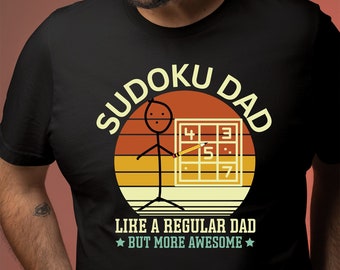 Sudoku shirt, Sudoku t shirt, Funny Sudoku gift, Sudoku sweatshirt, SUDOKU DAD,Dad shirt, dad gift,sudoku gift for dad,Gift for Father's Day