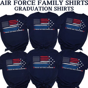 Air Force Graduation, BMT Graduation, Family bmt graduation shirts, Air Force Academy graduation, Family bmt shirt, Proud Air Force shirt