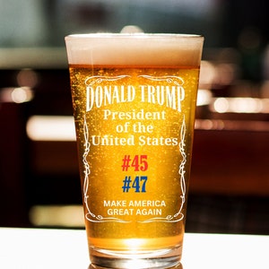Trump 47, Trump #47, Trump #45 #47 Trump Beer glass,Trump 2024 Gift for Republican gift for Dad gift,MAGA gift Donald Trump Gift,Trump glass