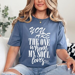 Faith based Christian wife t shirt with scripture text You are the one my soul loves
