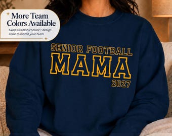 Senior Football Mama Sweatshirt 2027, Team Color Football Mom Crewneck, Class of 2027 Senior Mom Gift, Football Game Day Shirt