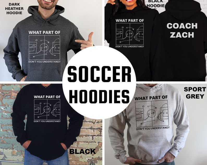 This is a picture of a soccer hoodie that is a gift for a soccer coach or a gift for a soccer dad.