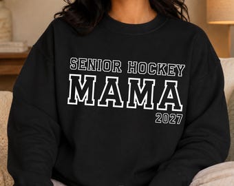 Senior Hockey Mama Sweatshirt, Class Of 2027 Hockey Mom Senior Night Shirt, Custom Family Title & Graduation Year