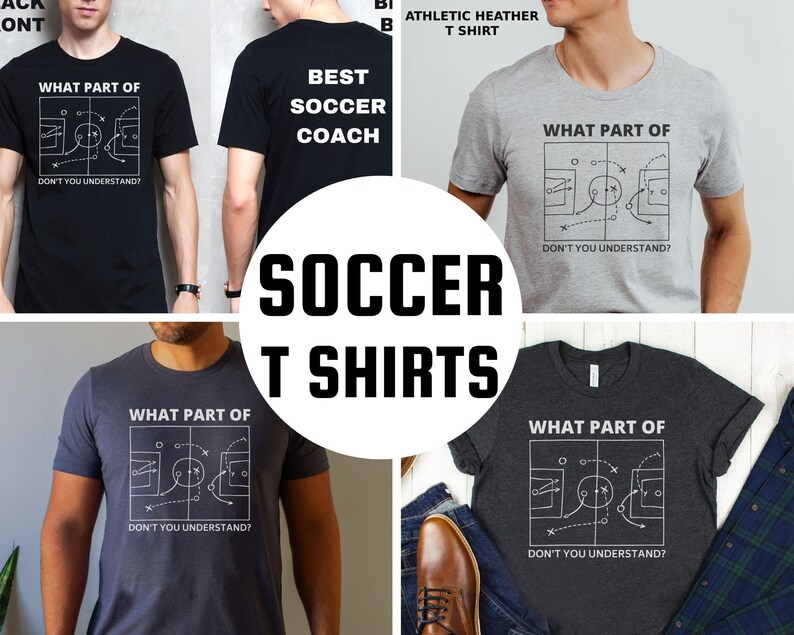 This is a picture of a soccer t shirt that is a gift for a soccer coach or a gift for a soccer dad.