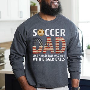 Funny Soccer Dad T-Shirt, Men's Tee for Proud Soccer Father's Day Gift image 14