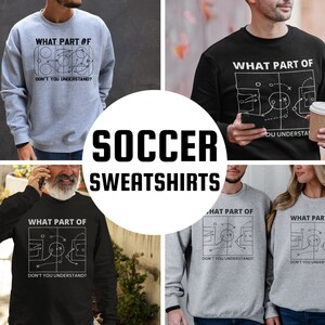 This is a picture of a soccer sweatshirt that is a gift for a soccer coach or a gift for a soccer dad.