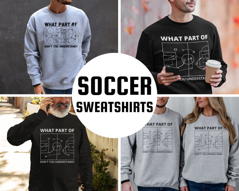 This is a picture of a soccer sweatshirt that is a gift for a soccer coach or a gift for a soccer dad.