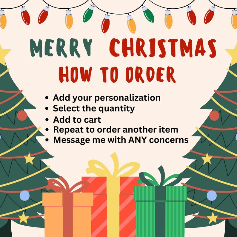 May include: A Christmas-themed instructional graphic featuring two stylized green pine trees, colorful string lights, and three gift boxes. The text reads: MERRY CHRISTMAS HOW TO ORDER, followed by a bulleted list of five ordering steps.
