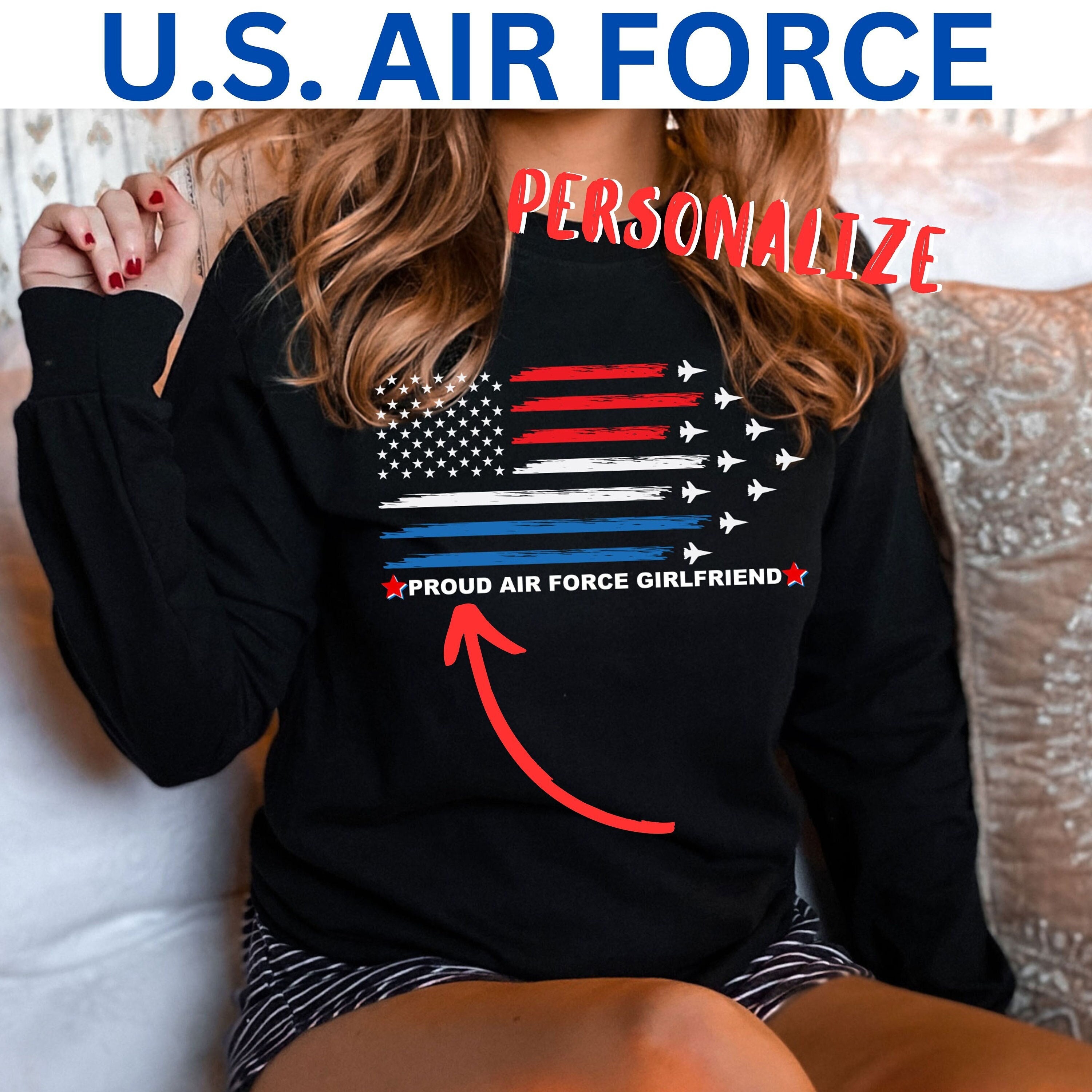 Air Force Girlfriend Air Force Girlfriend shirt Air Force sweatshirt Air Force girlfriend sweatshirt USAF Gift Air Force gift Air force gift