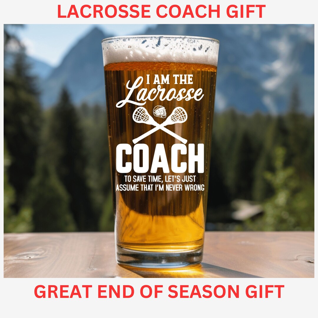 Gift for Lacrosse Coach Pint Glass for Lacrosse Coach Gift for End of