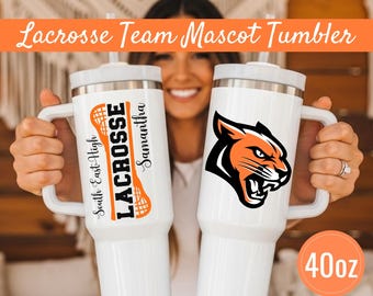 Lacrosse Team Tumbler With Mascot, Personalized Senior Night Banquet Gift, End of Season Team Gift, Sports Travel Cup