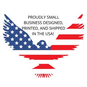 May include: A graphic illustration of an eagle silhouette filled with the American flag pattern, featuring a blue field with white stars on the left wing and red and white horizontal stripes on the right wing, with the text PROUDLY SMALL BUSINESS DESIGNED, PRINTED, AND SHIPPED IN THE USA! centered in black.