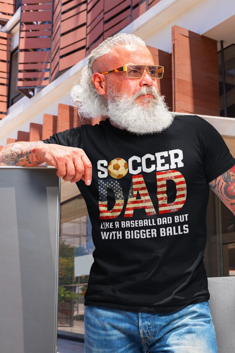 Gift for soccer dad. Soccer dad t shirt. Funny soccer dad shirt, bigger balls. Fathers Day shirt for soccer dad. Birthday gift for dad. Dad shirt. Fathers Day gift for dad.