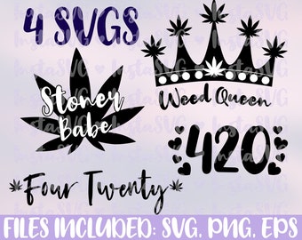 Weed Cricut SVGs, Marijuana SVGs for Crafting, Stoner SVGs, 420 SVGs, Weed Queen SVGs, Stoner Babe SVGs, Weed 420 Stoner Digital Downloads