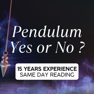 Pendulum, Yes or No Questions - Psychic Reading, Short & Accurate, Same Day, 24 hours response