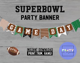 Super Bowl Banner INSTANT DOWNLOAD - Super Bowl Party Decor - Super Bowl Decorations - Digital download -Party Ideas- Football Banner