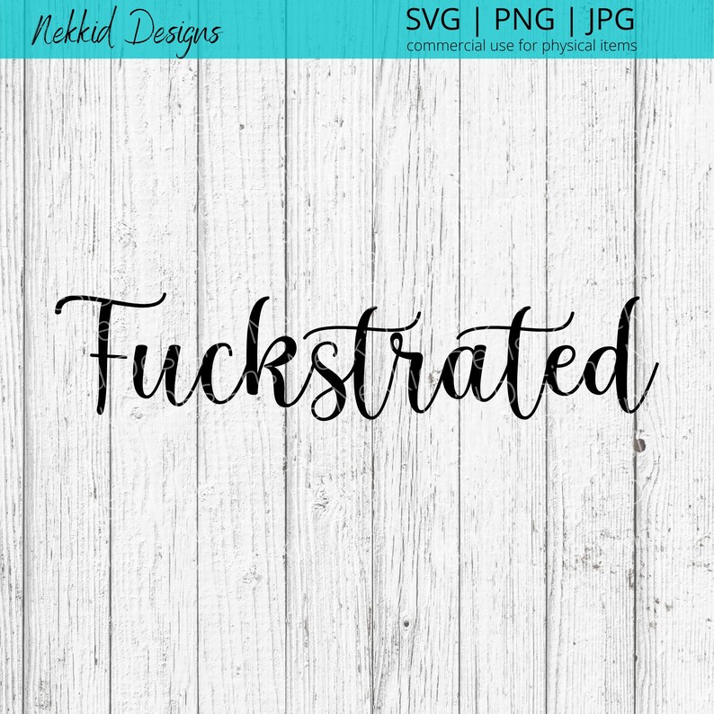 Fuckstrated SVG - Funny SVG - Adult SVG - Svg Files for Cricut image 1