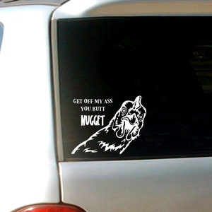 Get of my ass car decal, Chicken Decal, Butt Nugget decal, Car Decal, Get off my ass, Funny car decal, Animal car decal, Chicken gifts