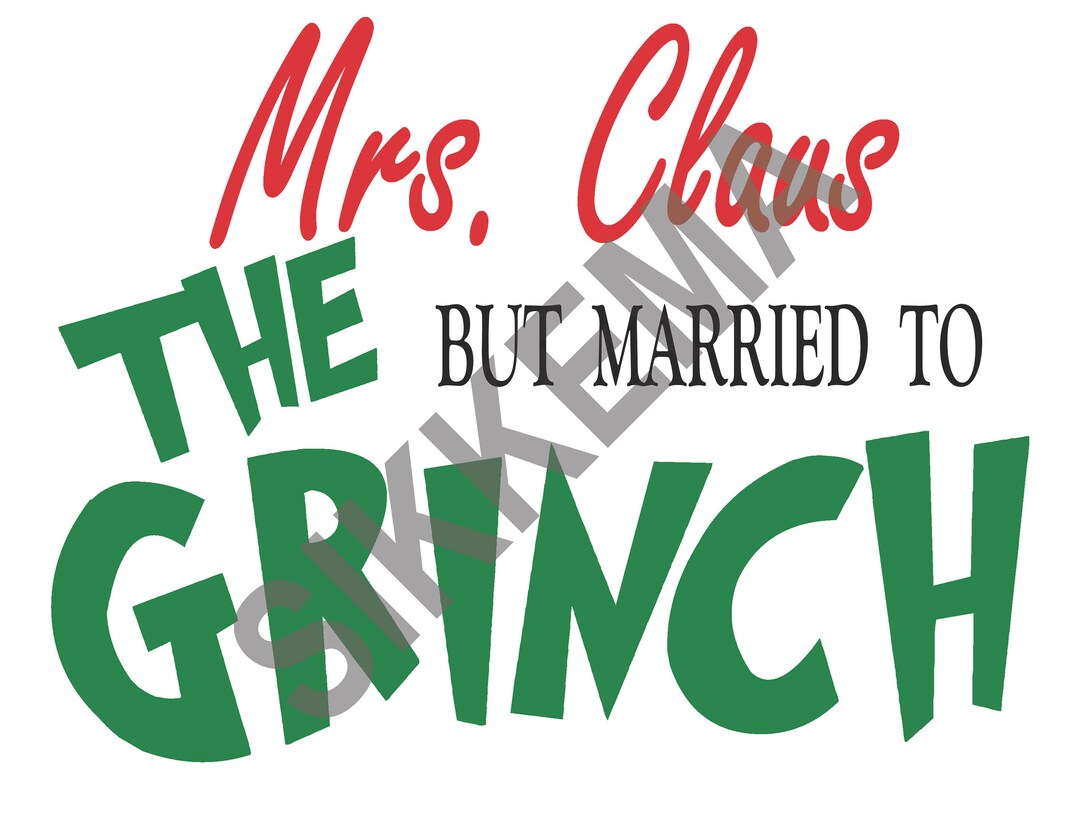 Mrs. Claus but Married to the Grinch PNG Digital Image Sublimation - Etsy