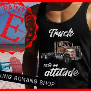 Truck with an attitude,Classic Semi truck tanktop,18-Wheeler tank top,18 Wheeler,vintage semi truck tanktop,truck driver tank top,1960s Semi