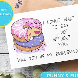 I Donut Want to Say Biglietto di proposta di damigella d'onore / Download istantaneo / Fatto d'onore / Damigella d'onore / biglietto di nozze / biglietto da damigella d'onore