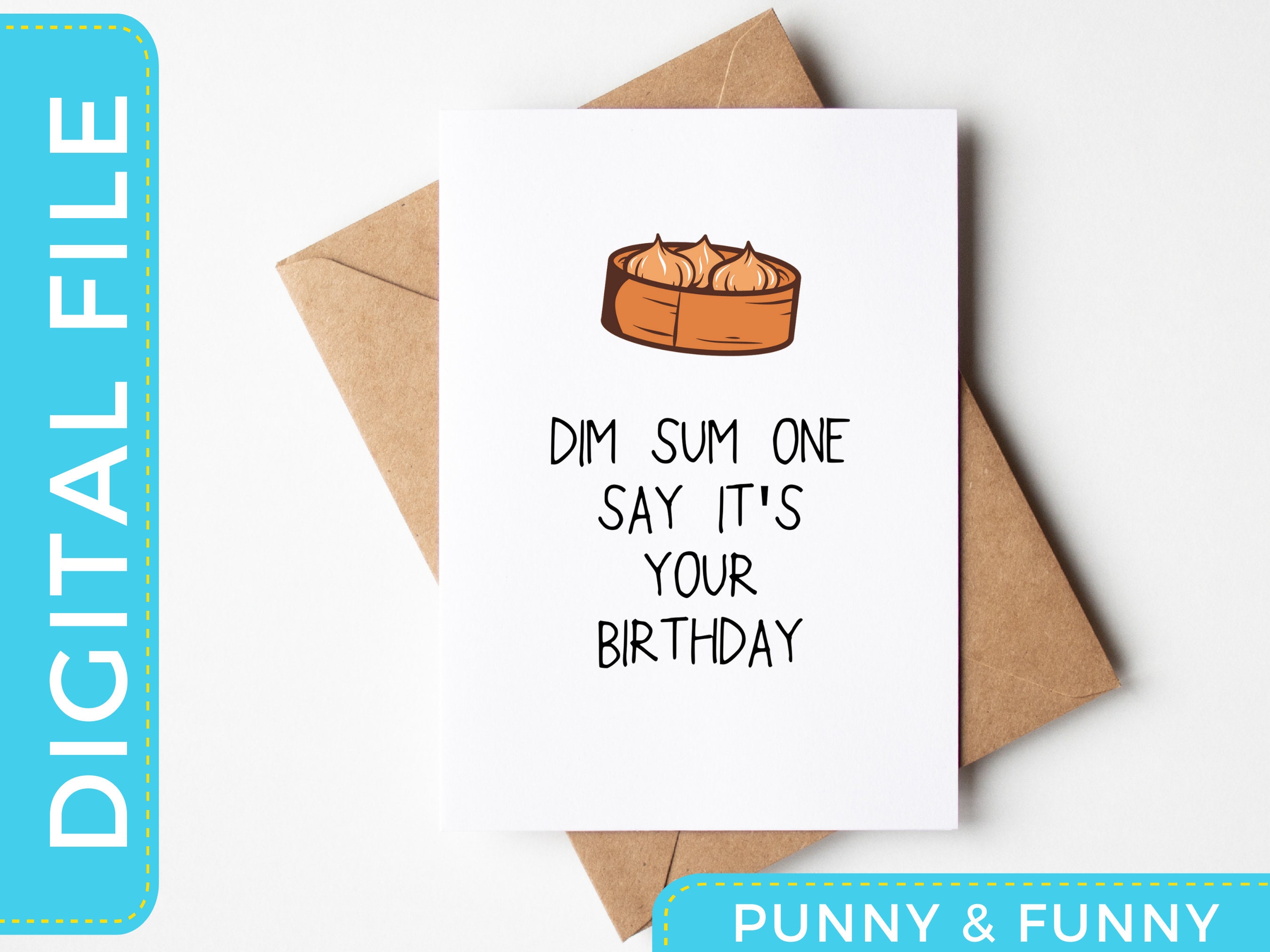 Dim Sumone Say It’s Your Birthday Card Dim Sumone Say It’s Your Birthday Card