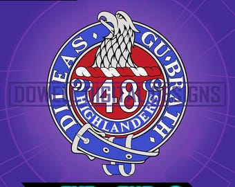 The 48th Highlanders of Canada - Instant Download - SVG - PNG - Print, Cut File, Layered for Cricut