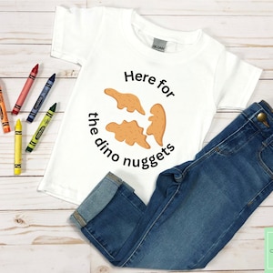 Here For the Dino Nuggets PNG, Dino Nugget Lover, Funny Kid PNG, Nugget Lover, Chicken Nugget, Dinosaur PNG, Cute
