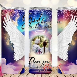God Has You In His Arms I have You in My Heart 20oz Skinny Tumbler PNG Sublimation Designs, Personalized Photo In Memory Digital Download