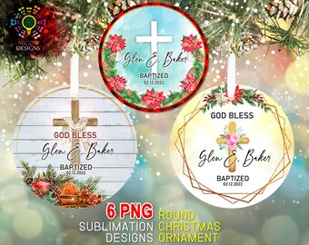 May include: Round Christmas ornament designs with religious themes. Each ornament features a cross, floral accents, and the text "God Bless" and "Glen E. Baker, Baptized 02.12.2022".