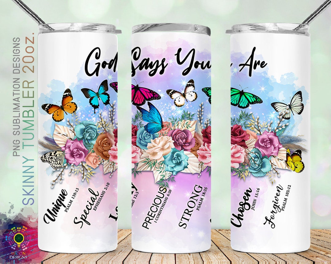 20oz Skinny Tumbler God Says You Are Butterfly Boho Flowers PNG ...