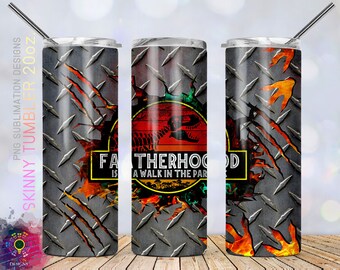 20oz Skinny Tumbler Fatherhood Is A Walk In The Park Sublimation Design Templates Dinosaur Tumbler Straight/Warped PNG File Digital Download