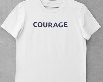 Courage T Shirt
