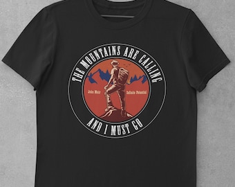The Mountains are Calling T Shirt