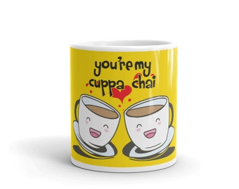 You're My Cuppa Chai Mug