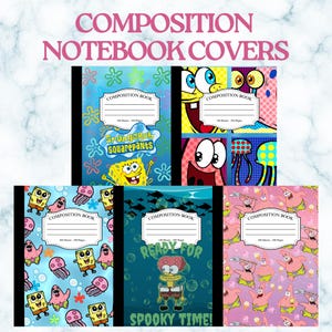 May include: Five composition notebooks featuring SpongeBob SquarePants characters and themes. The covers display various colorful patterns, including jellyfish, bubbles, and character close-ups, with the text COMPOSITION NOTEBOOK COVERS at the top.
