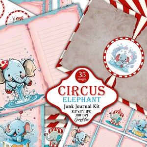 May include: A digital junk journal kit featuring circus-themed elephant illustrations, lined paper, and red and white striped patterns. The central label displays the text 35 images CIRCUS ELEPHANT Junk Journal Kit 8.5"x11" JPG 300 DPI GeryLilac.