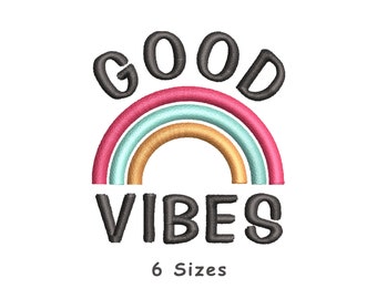 Rainbow Good Vibes Embroidery Design, 6 Sizes (Instant Download)
