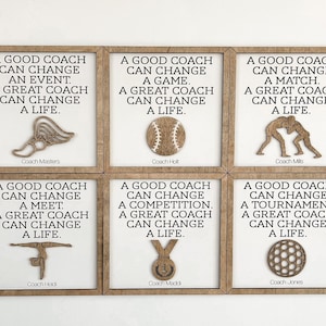 Customizable &quot;A Good Coach / Teacher  Can Change A Game, Meet, Tournament, Event, Match, or Competition&quot; Laser Cut Digital File | Glowforge