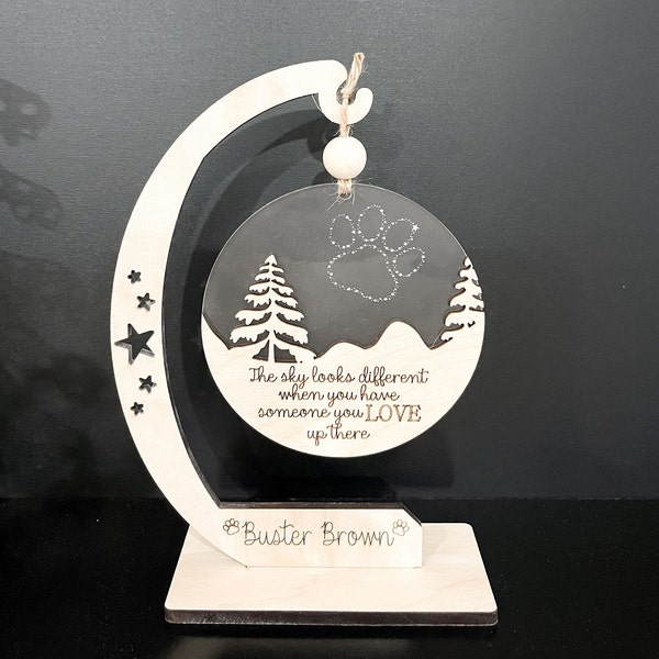 Customizable Dog Paw Memorial "The Sky Looks Different When You Have Someone You Love Up There" Ornament & Stand Laser Cut File | Glowforge