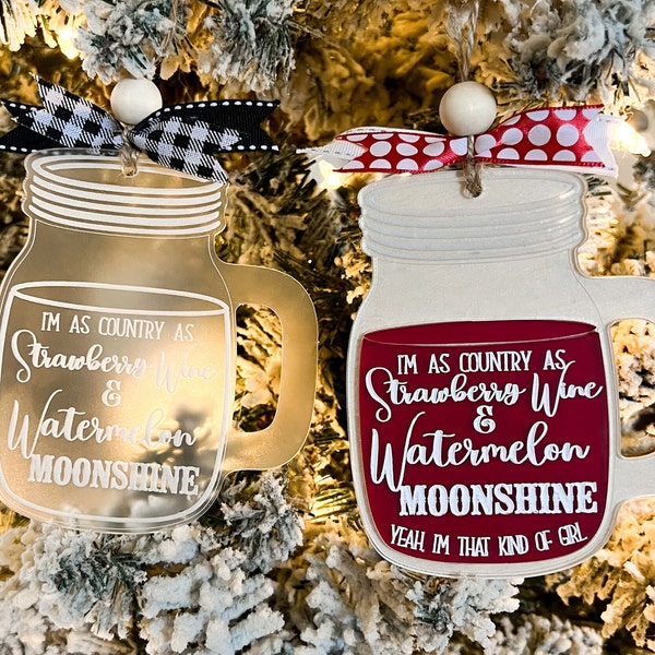 I'm As Country As Strawberry Wine and Watermelon Moonshine Ornament Charm Laser Cut Digital File | Country Christmas | Car Charm | Glowforge