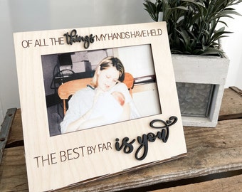 Of All the Things My / Our Hands Have Held, the Best By Far is You Living Hinge Frame Laser Cut File | Nursery Decor | Baby | Glowforge