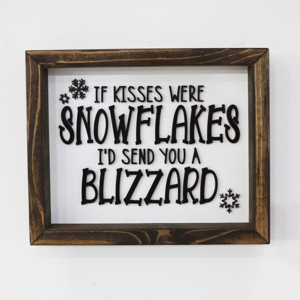 If Kisses Were Snowflakes I'd Send You a Blizzard Laser Cut Digital File | Snowlflake Sign | Cute Winter SVG | Love You Gift | Glowforge