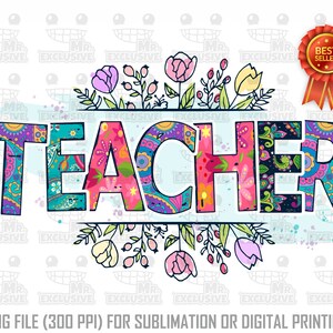K&ouml;nnte beinhalten: Buntes digitales Design mit dem Wort "TEACHER" in einem Paisley-Muster mit rosa, blauen und gr&uuml;nen Akzenten. Das Wort ist von einem floralen Rand mit rosa, gelben und wei&szlig;en Blumen umgeben.